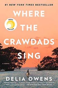 Where the Crawdads Sing  by Delia Owens.
