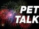 Make sure 4th-of-Julys go safely and smoothly Pet Tal