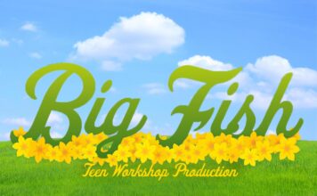 Broadway Rose Teen Workshop to Present Big Fish, a Fantastic Tale of Magic and Adventure