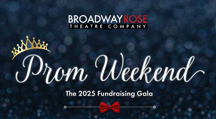 Announcing Broadway Rose Theatre’s 2025 Fundraising Gala Broadway Rose Theatre Prom Weekend 2025 Fundraising Gala